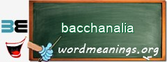 WordMeaning blackboard for bacchanalia